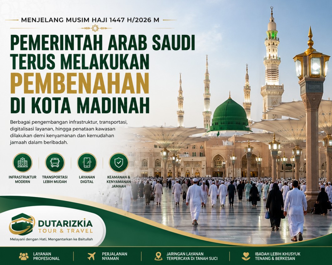 Pemerintah Arab Saudi Terus Melakukan Pembenahan di Kota Madinah Menjelang Musim Haji 1447 H/2026 M